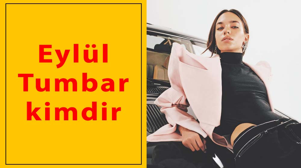 Eylül Tumbar Kimdir