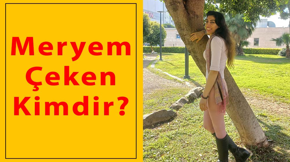 Meryem Çeken Kimdir?